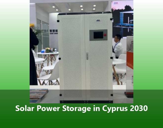 Solar Power Storage in Cyprus 2030